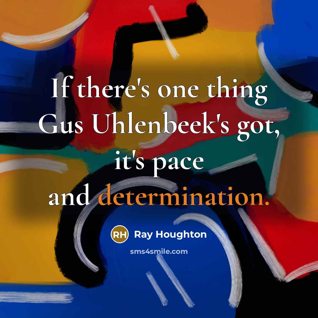 “If there's one thing Gus Uhlenbeek's got, it's pace and…” quote by Ray Houghton