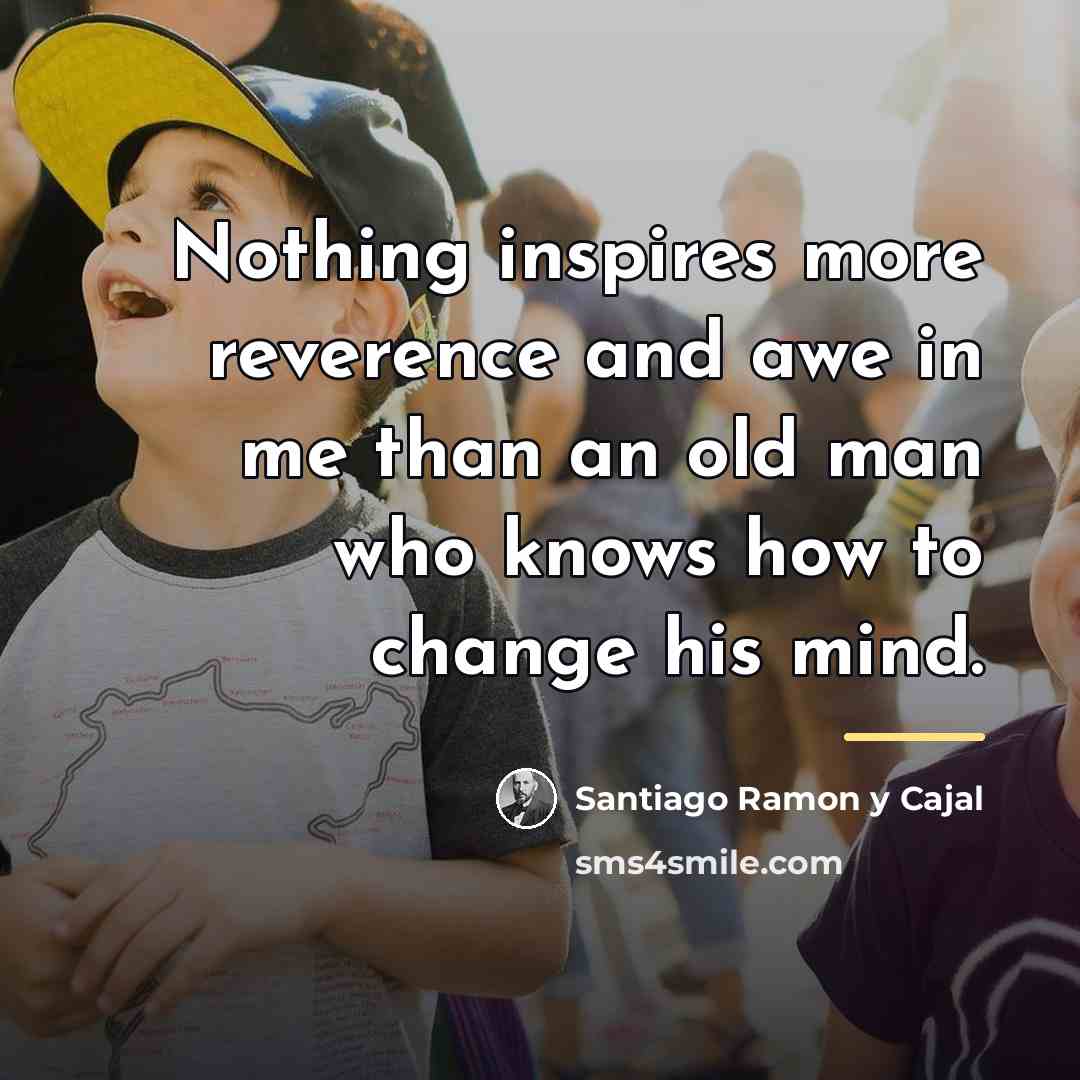 “Nothing inspires more reverence and awe in me than an…” quote by Santiago Ramon y Cajal