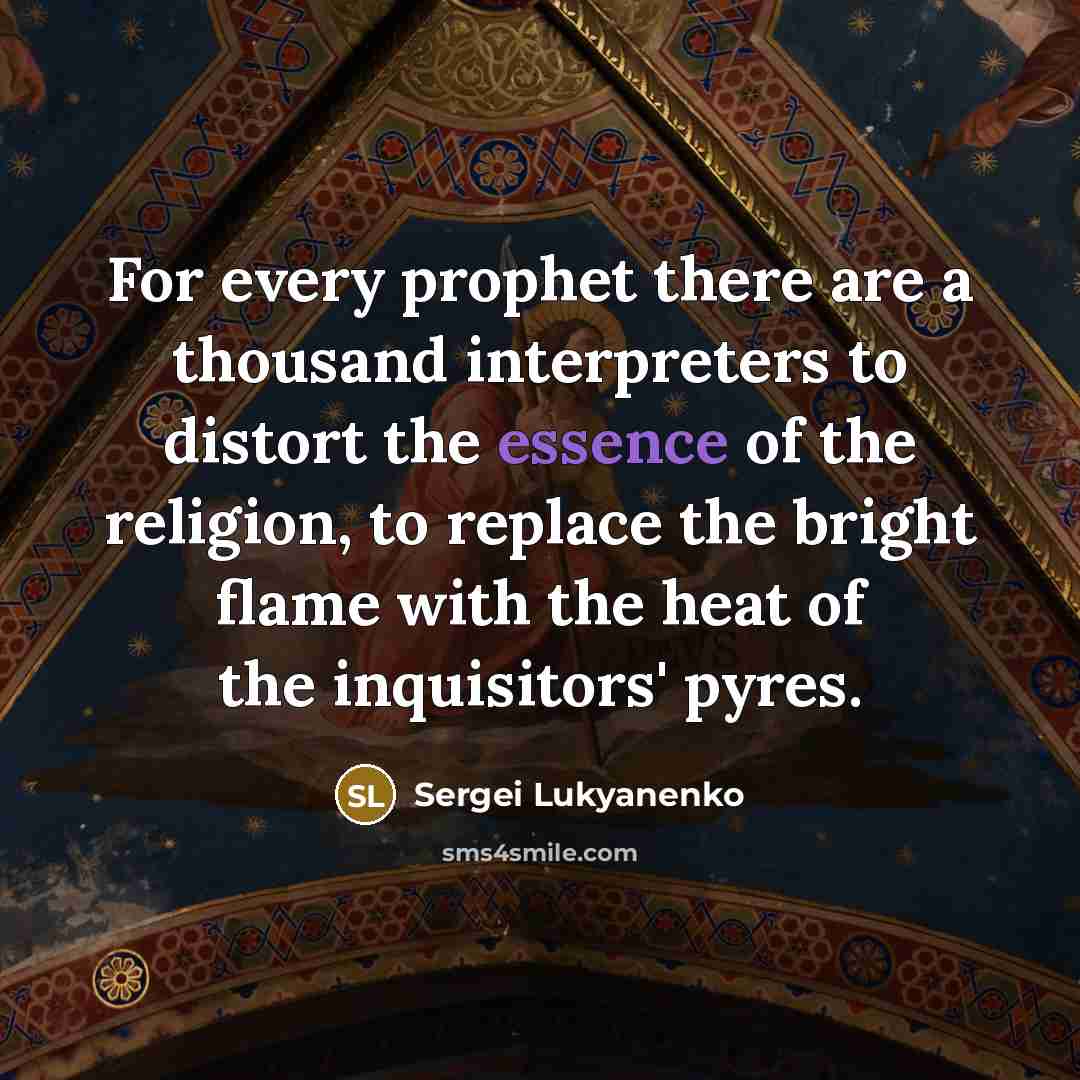 “For every prophet there are a thousand interpreters to distort…” quote by Sergei Lukyanenko