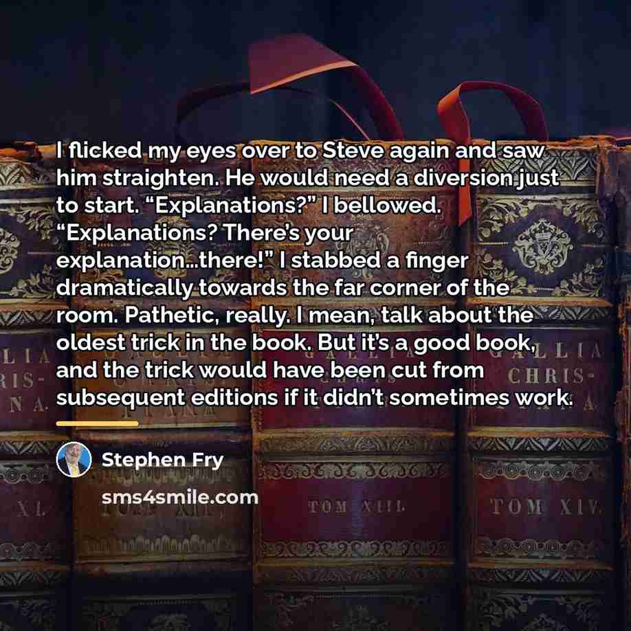 “I flicked my eyes over to Steve again and saw…” quote by Stephen Fry