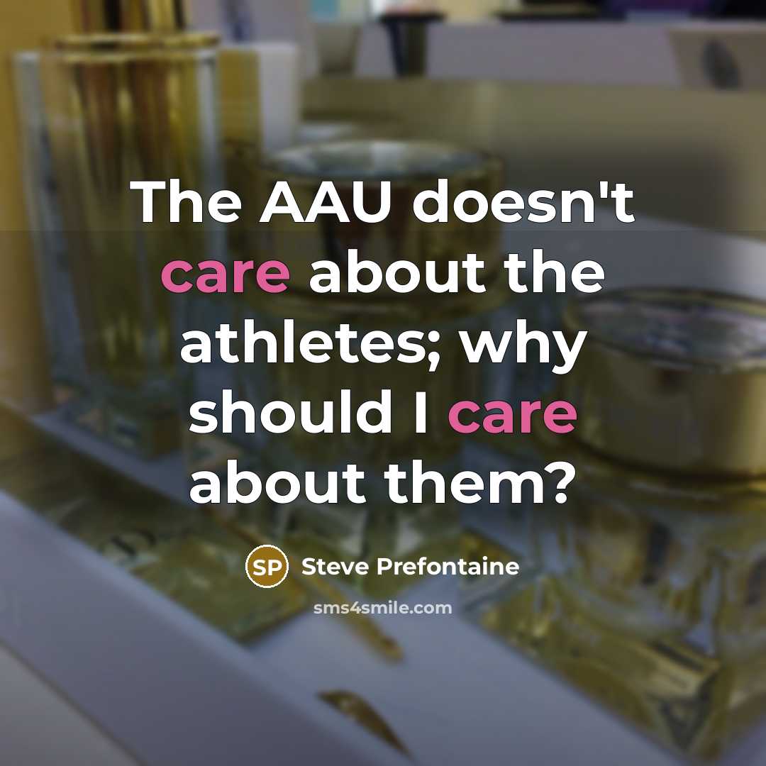 “The AAU doesn't care about the athletes; why should I…” quote by Steve Prefontaine