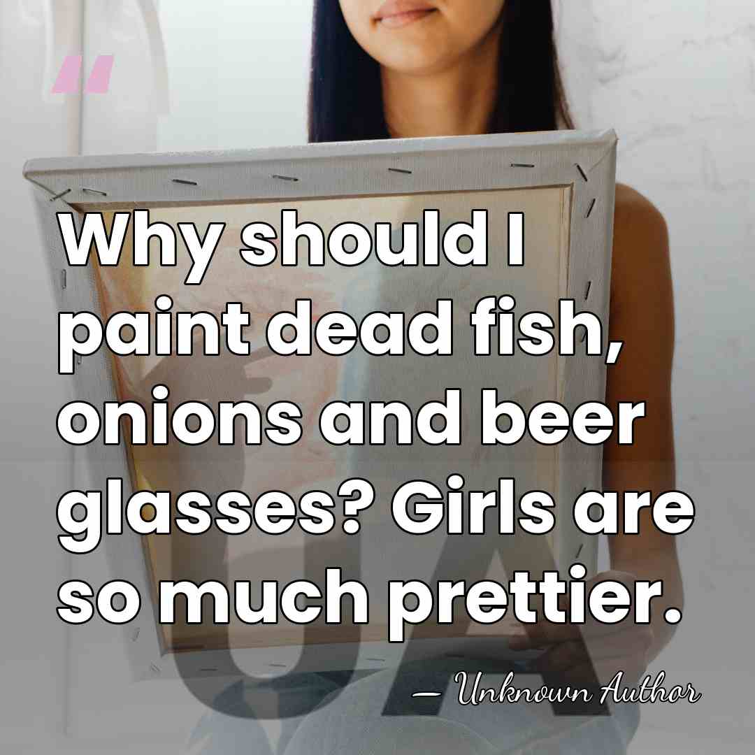 Why should I paint dead fish, onions and beer glasses? Girls are&hellip; - Marie Laurencin