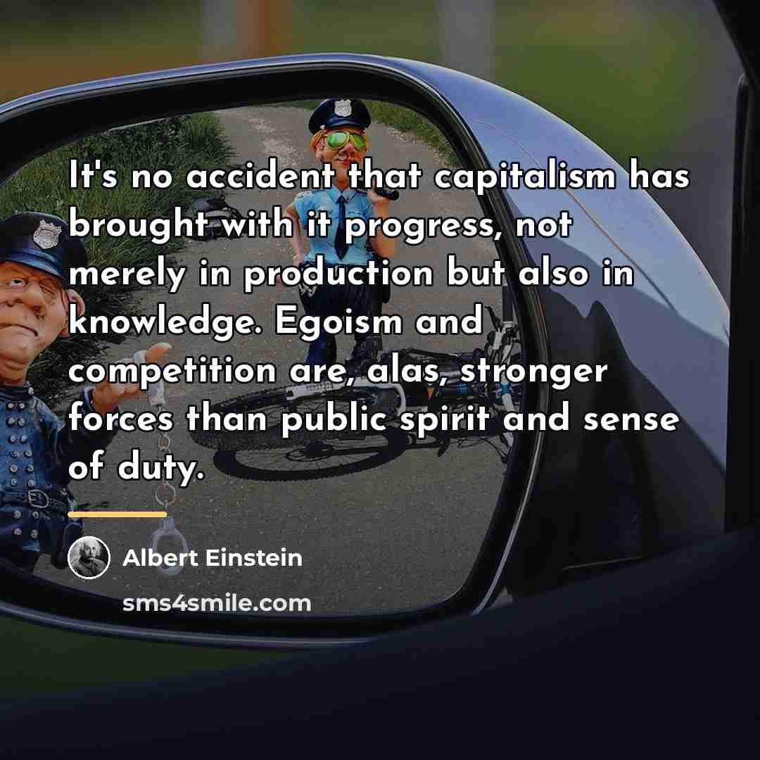 “It's no accident that capitalism has brought with it progress,…” quote by Albert Einstein