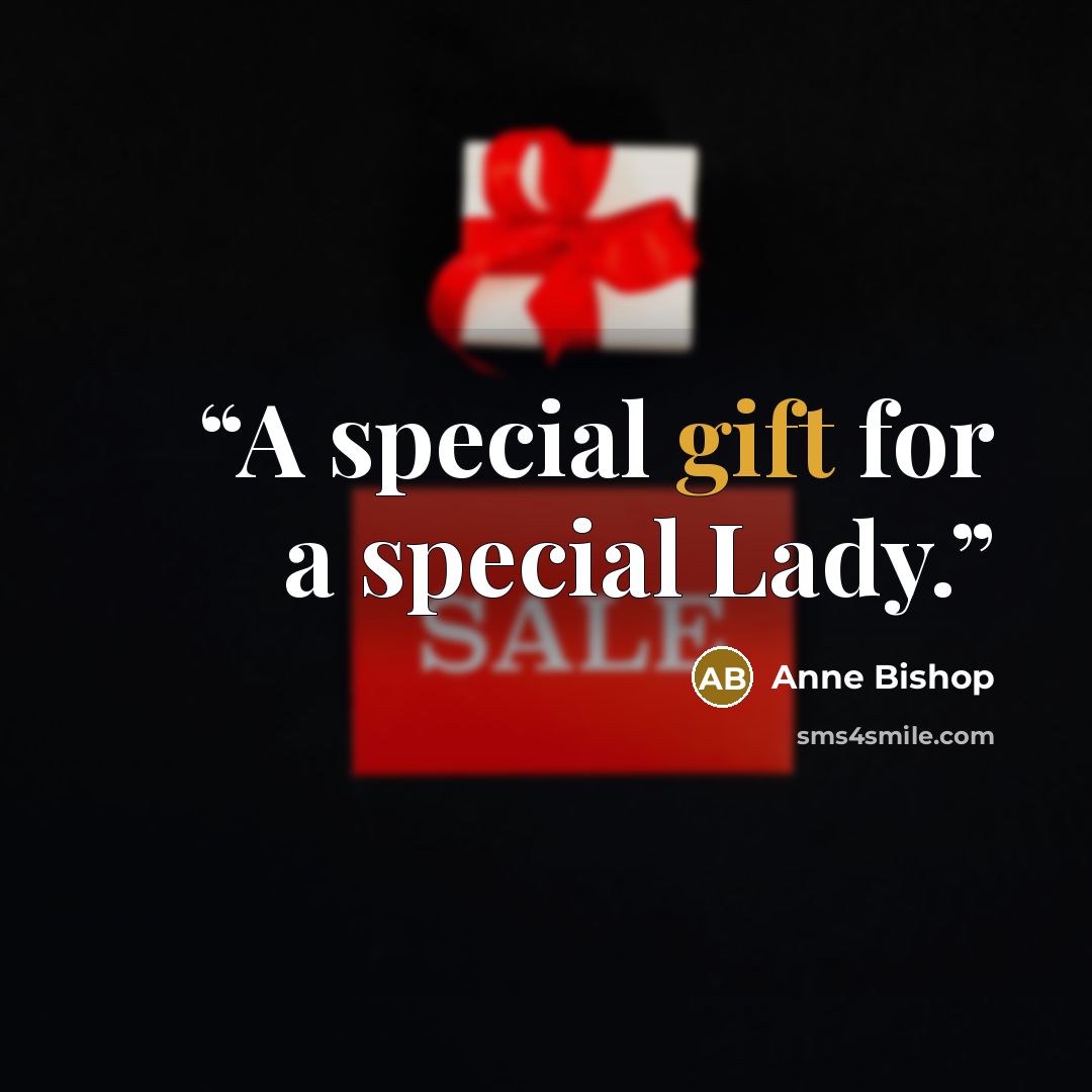 “A special gift for a special Lady.” quote by Anne Bishop