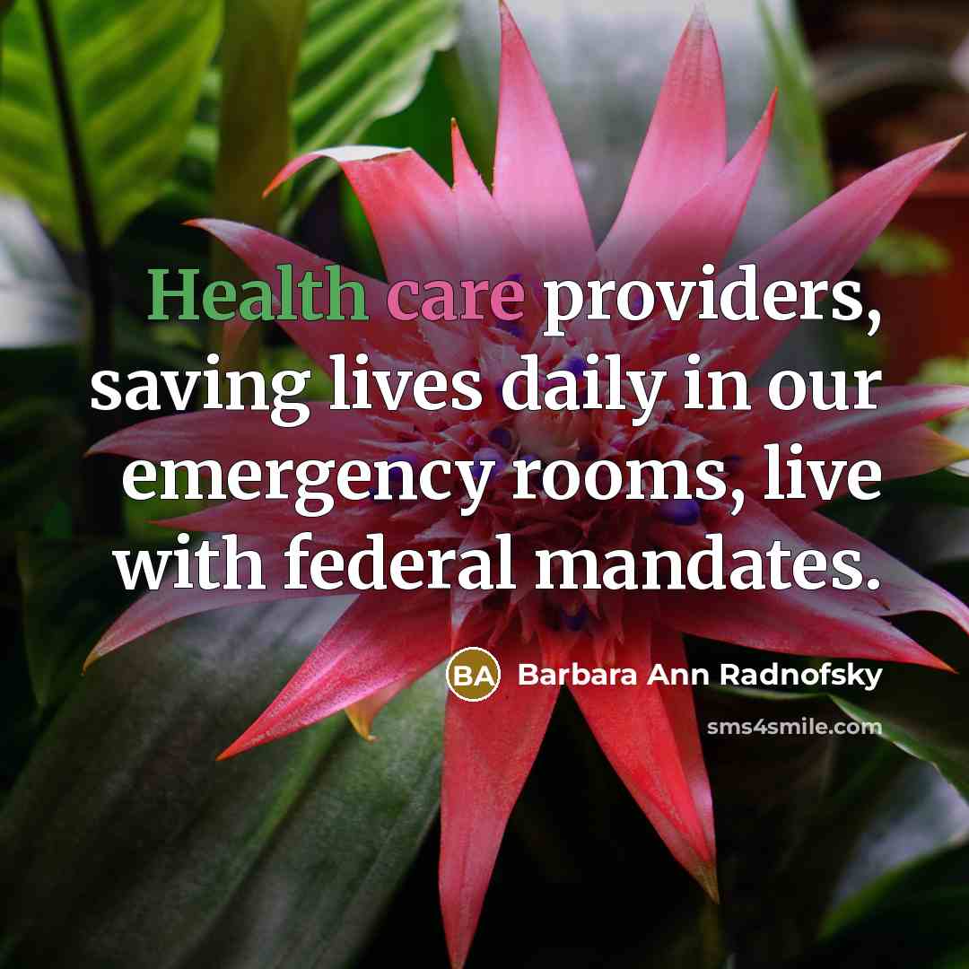 “Health care providers, saving lives daily in our emergency rooms,…” quote by Barbara Ann Radnofsky