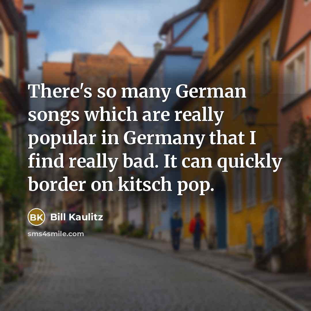 “There's so many German songs which are really popular in…” quote by Bill Kaulitz