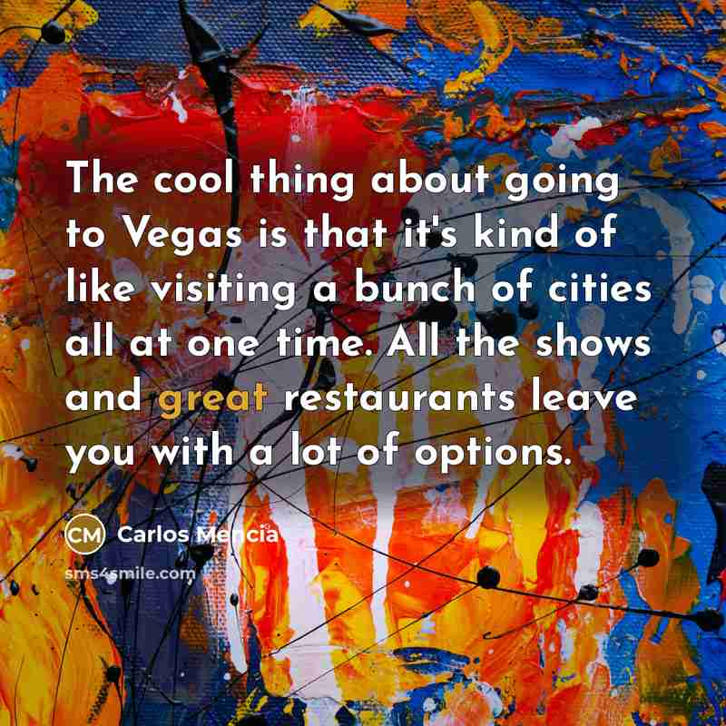 “The cool thing about going to Vegas is that it's…” quote by Carlos Mencia