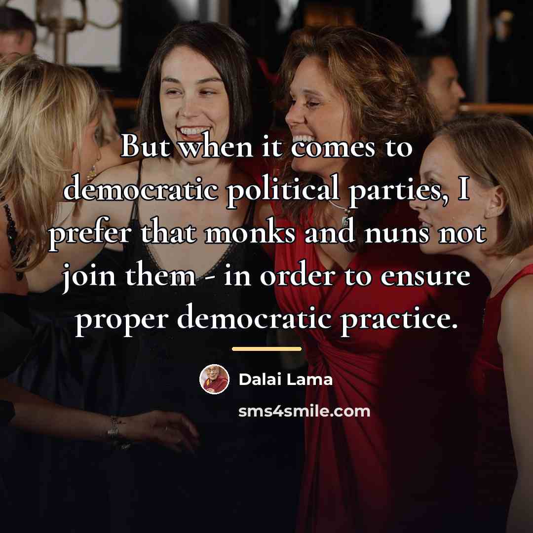 “But when it comes to democratic political parties, I prefer…” quote by Dalai Lama