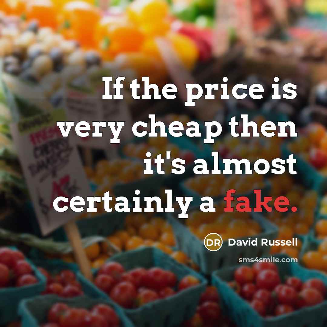 “If the price is very cheap then it's almost certainly a fake.” quote by David Russell