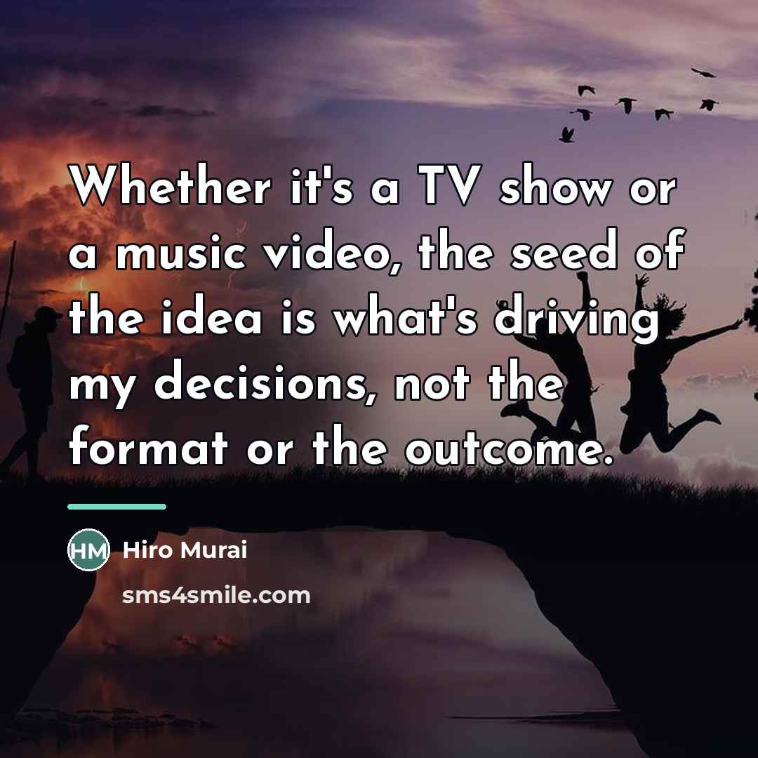“Whether it's a TV show or a music video, the…” quote by Hiro Murai