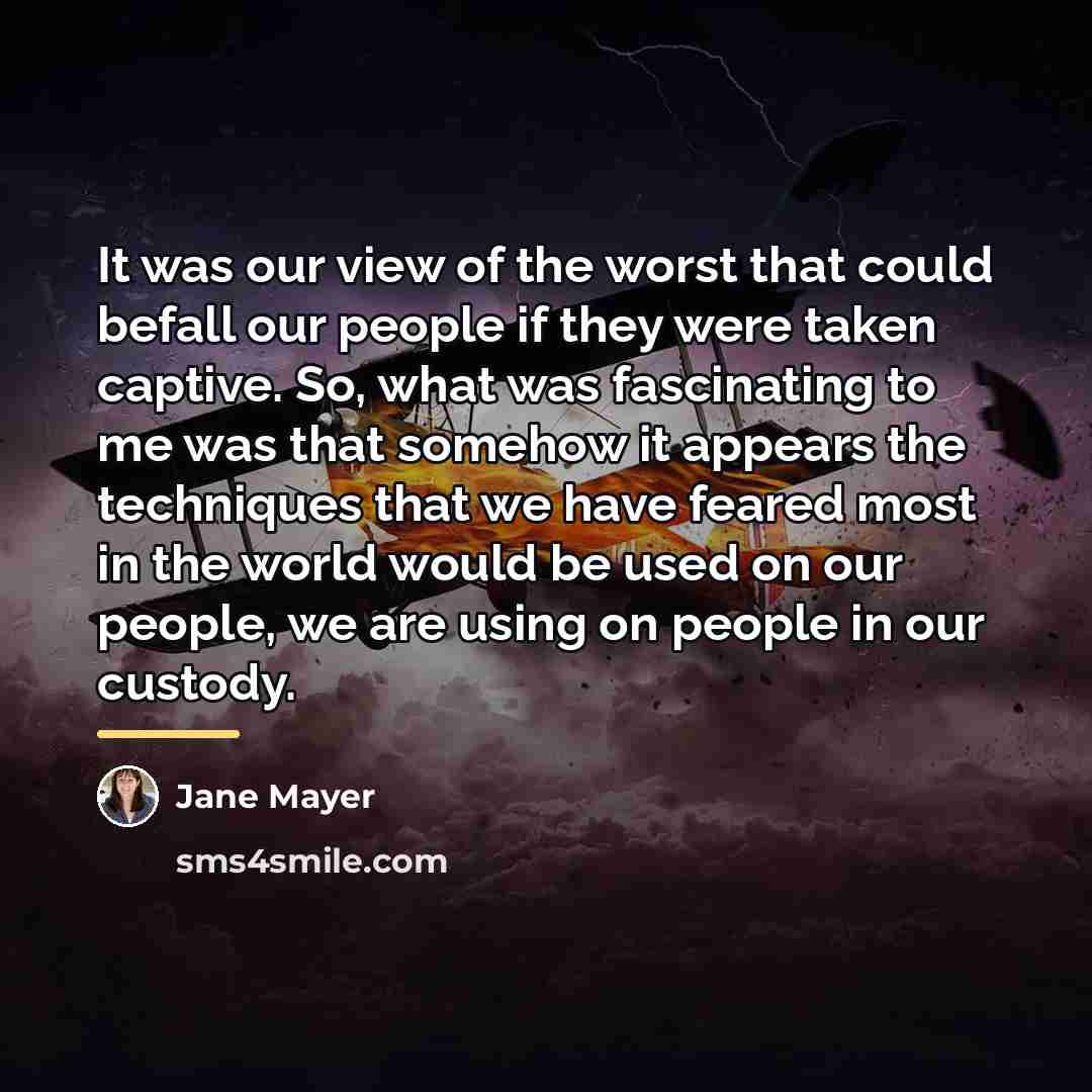 “It was our view of the worst that could befall…” quote by Jane Mayer