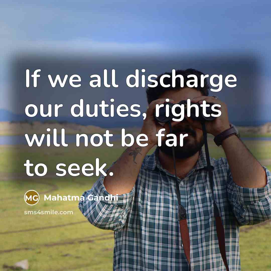 “If we all discharge our duties, rights will not be…” quote by Mahatma Gandhi