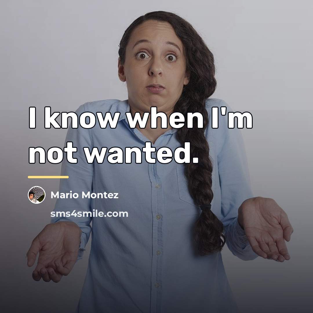 “I know when I'm not wanted.…” quote by Mario Montez