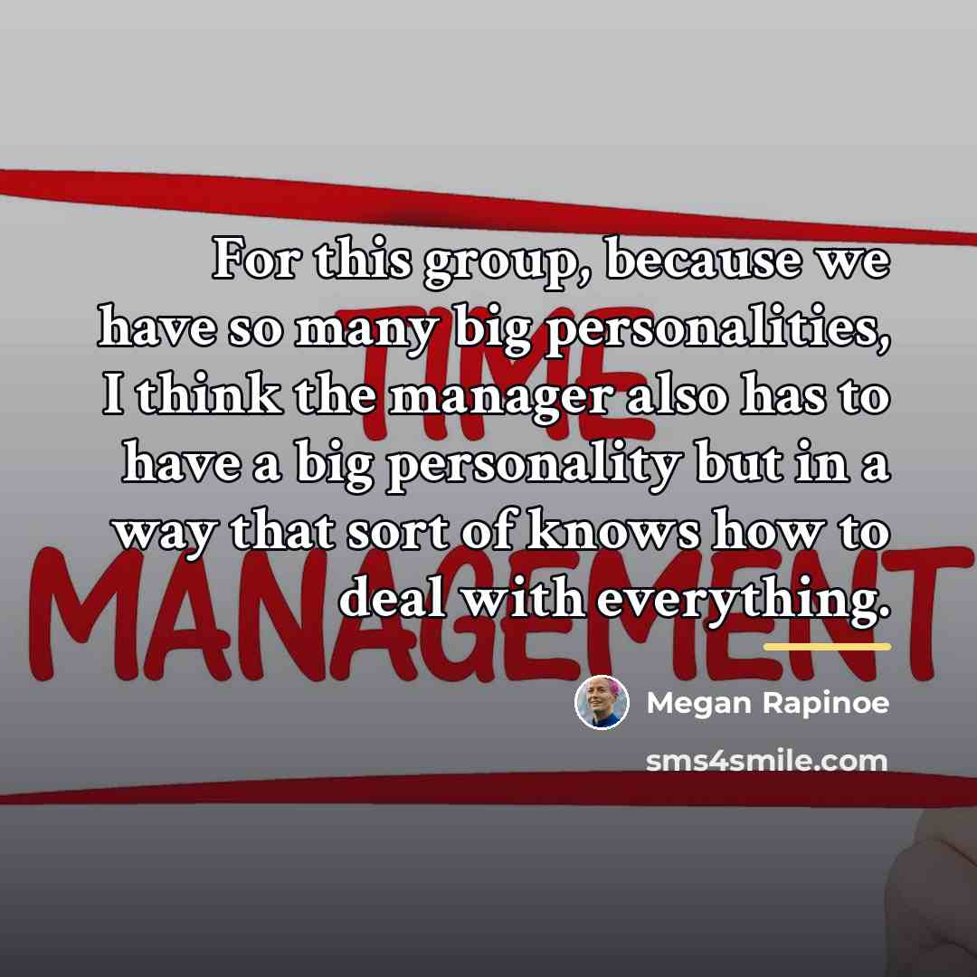 “For this group, because we have so many big personalities,…” quote by Megan Rapinoe