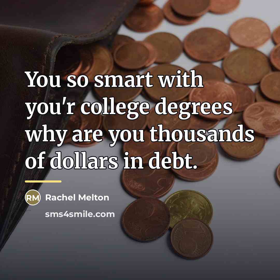 “You so smart with you'r college degrees why are you…” quote by Rachel Melton