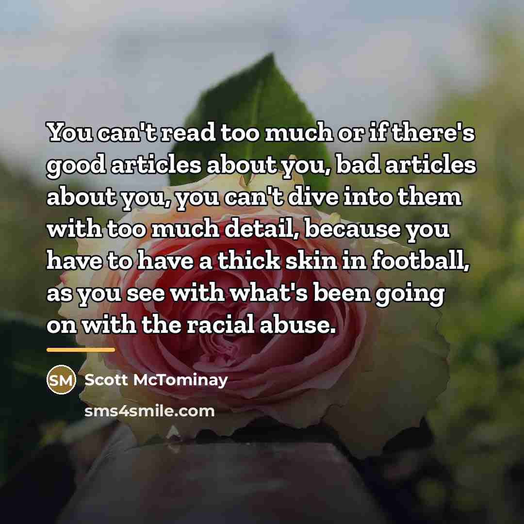 “You can't read too much or if there's good articles…” quote by Scott McTominay