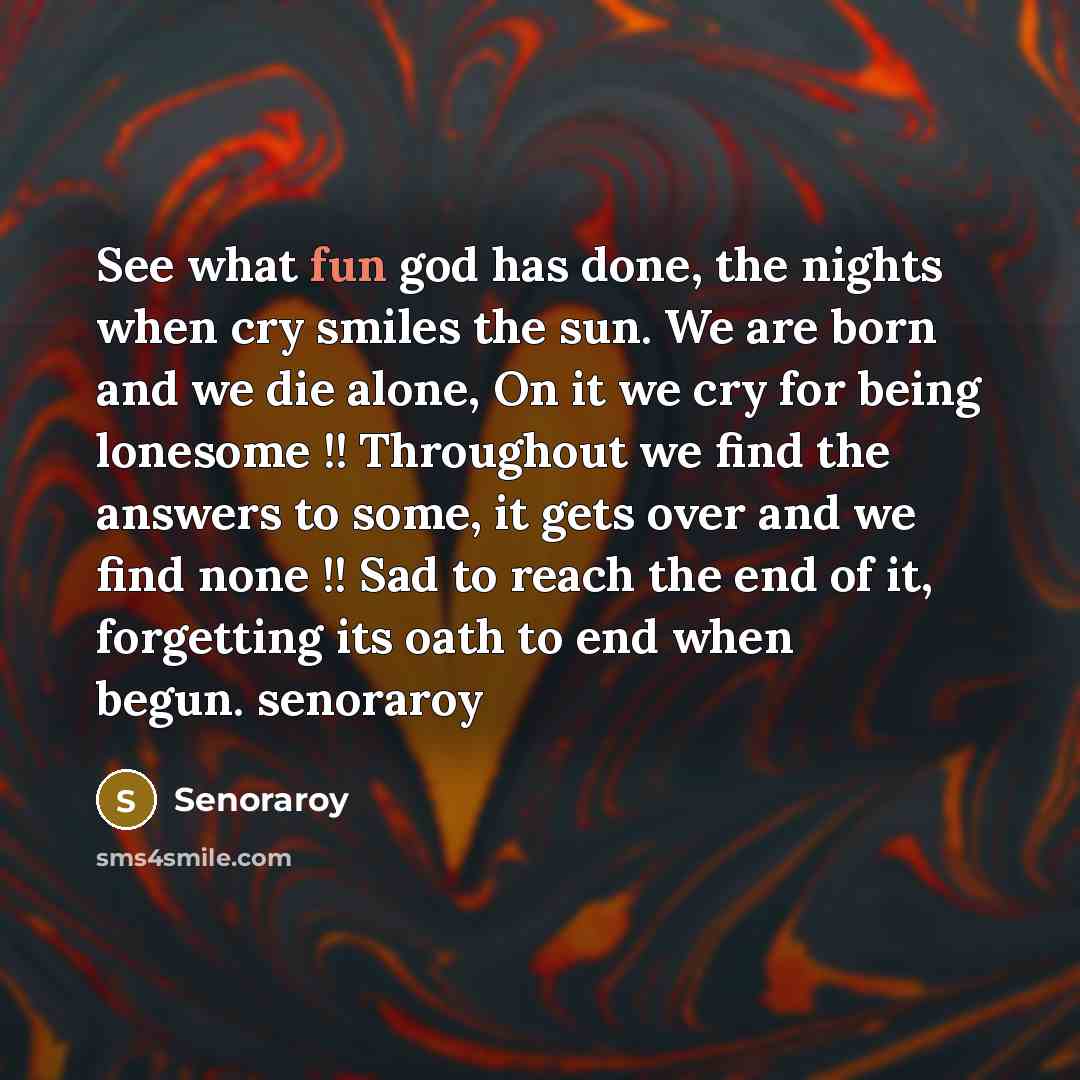 “See what fun god has done, the nights when cry…” quote by Senoraroy