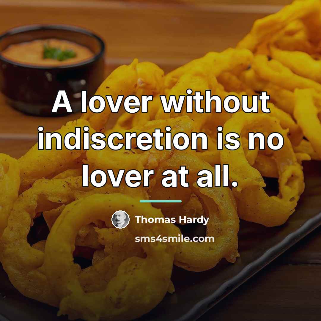 “A lover without indiscretion is no lover at all.…” quote by Thomas Hardy