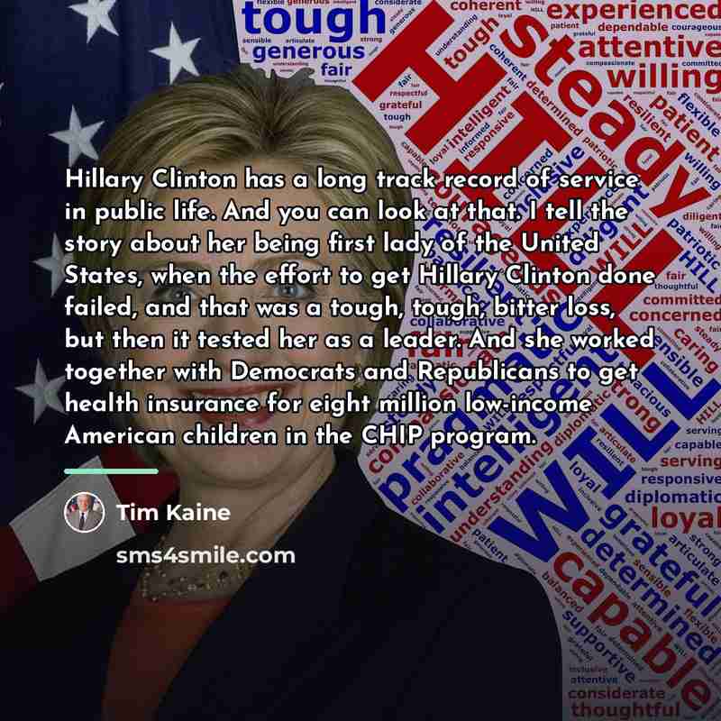 “Hillary Clinton has a long track record of service in…” quote by Tim Kaine