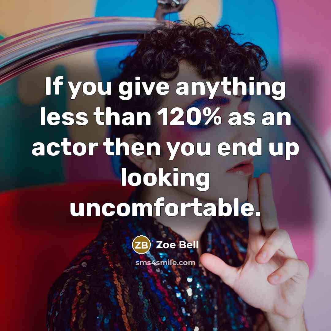 “If you give anything less than 120% as an actor…” quote by Zoe Bell
