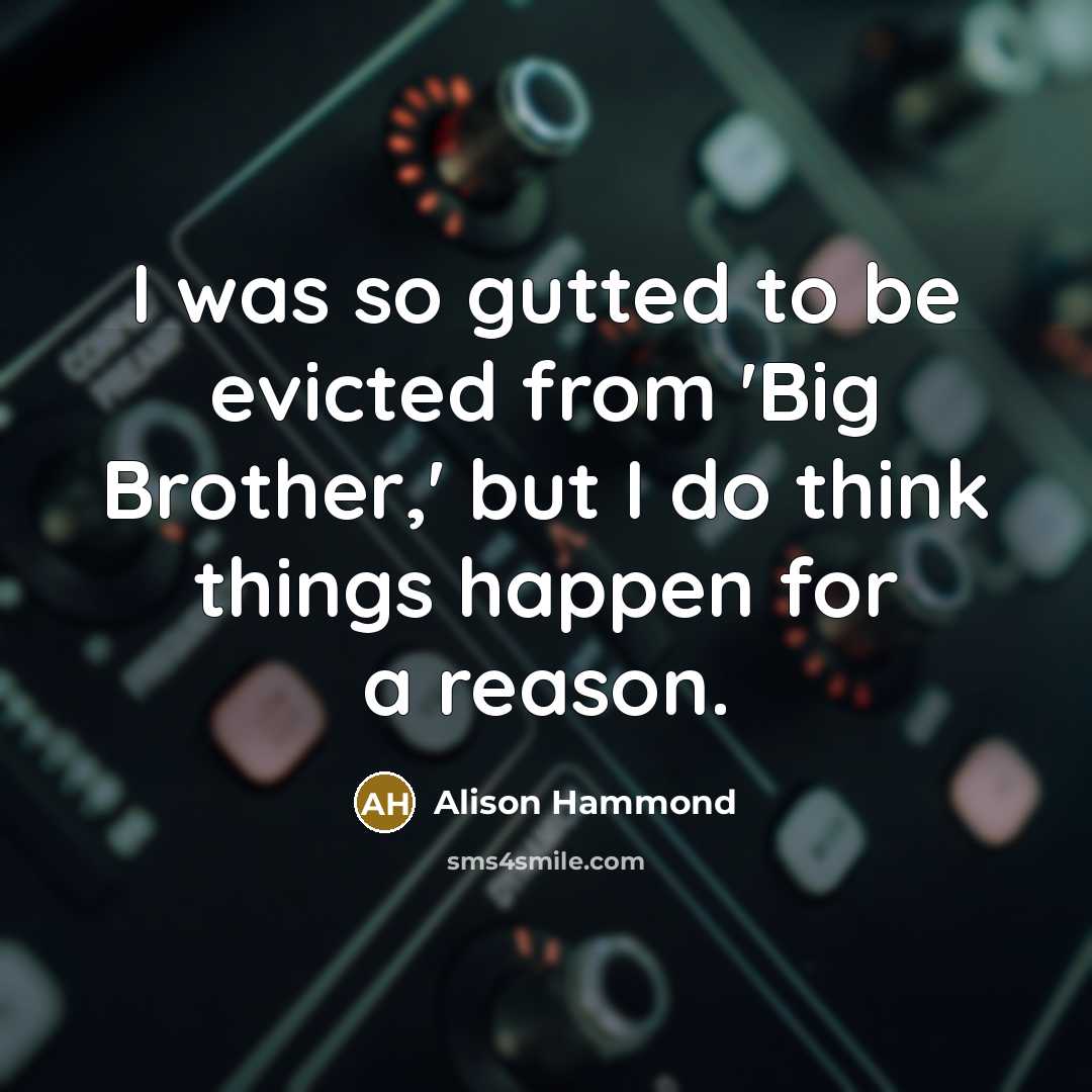 “I was so gutted to be evicted from 'Big Brother,'…” quote by Alison Hammond