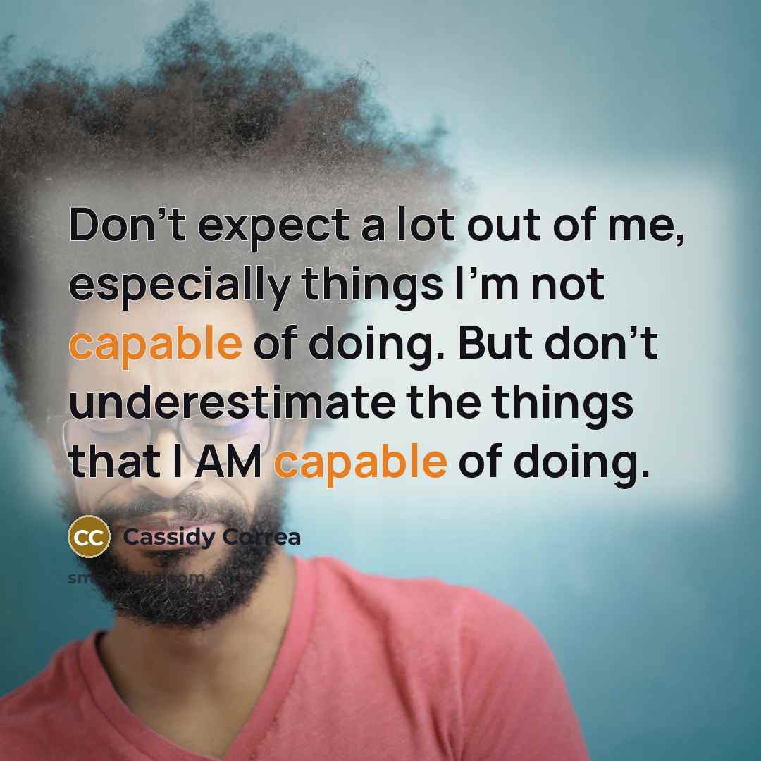 “Don't expect a lot out of me, especially things I'm…” quote by Cassidy Correa