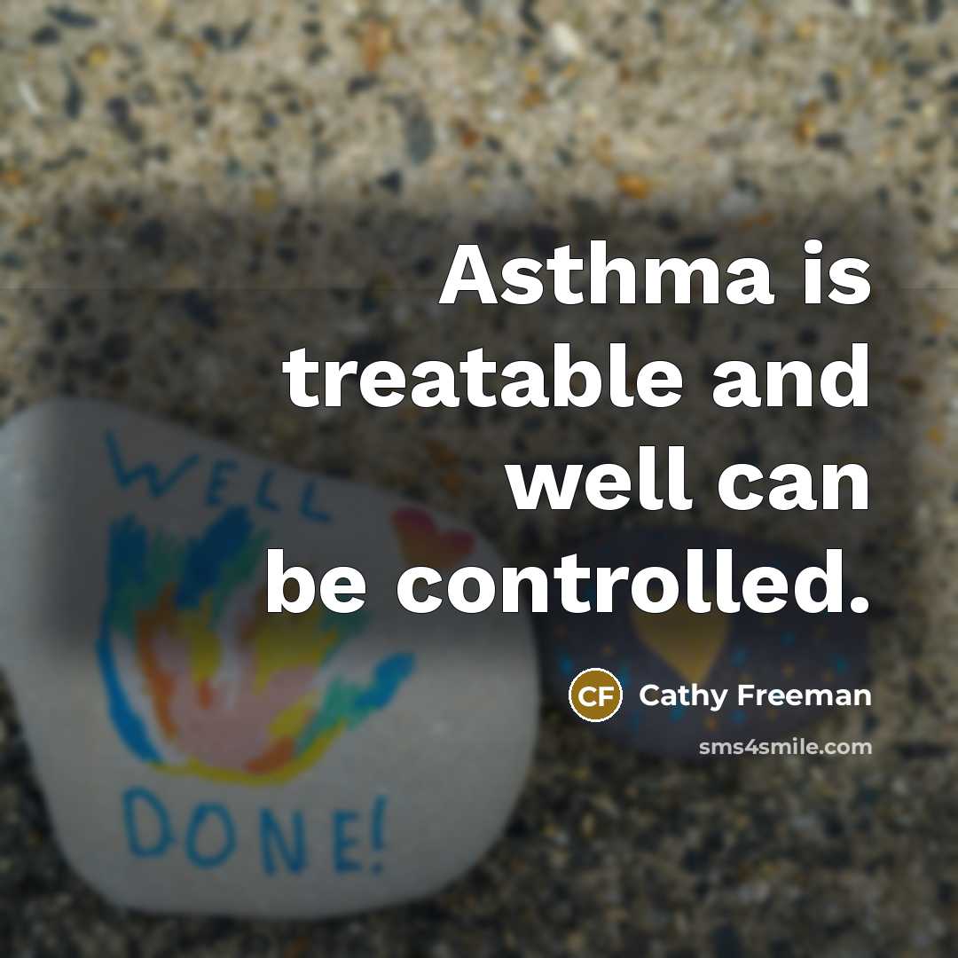 “Asthma is treatable and well can be controlled.…” quote by Cathy Freeman