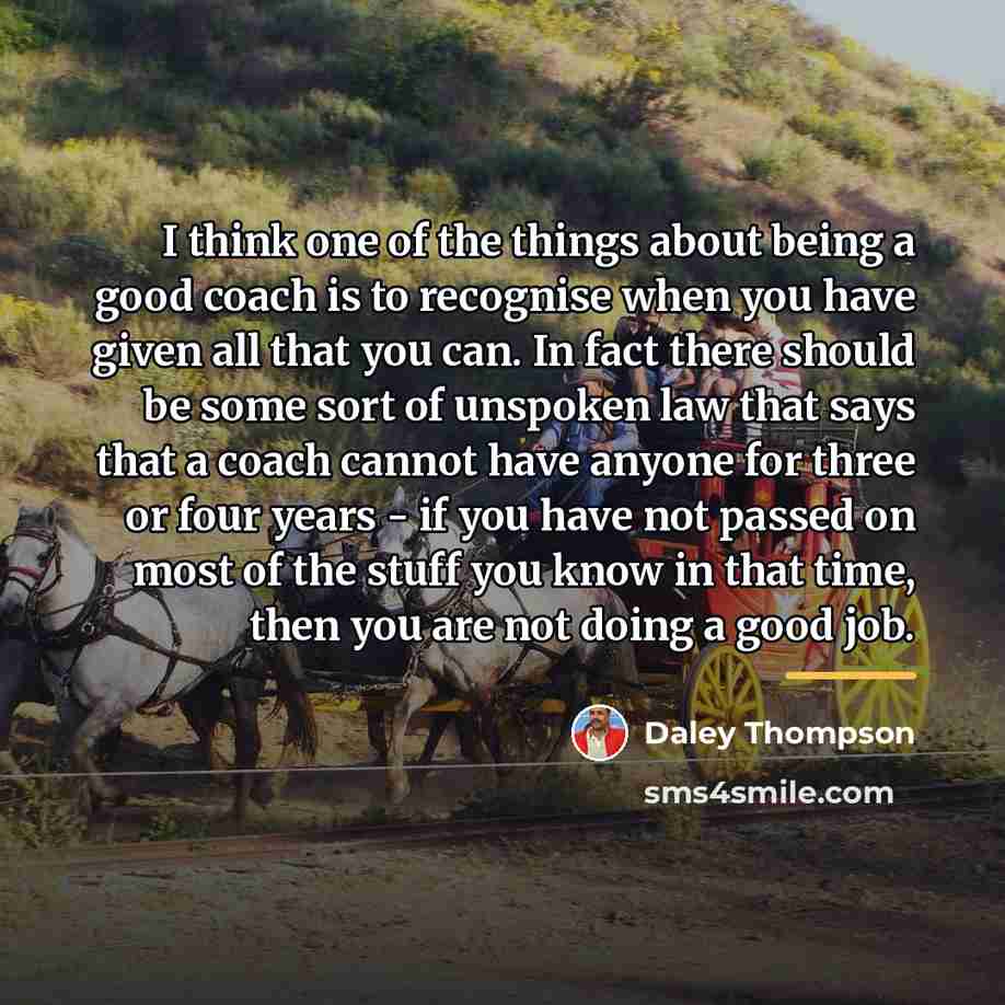 “I think one of the things about being a good…” quote by Daley Thompson
