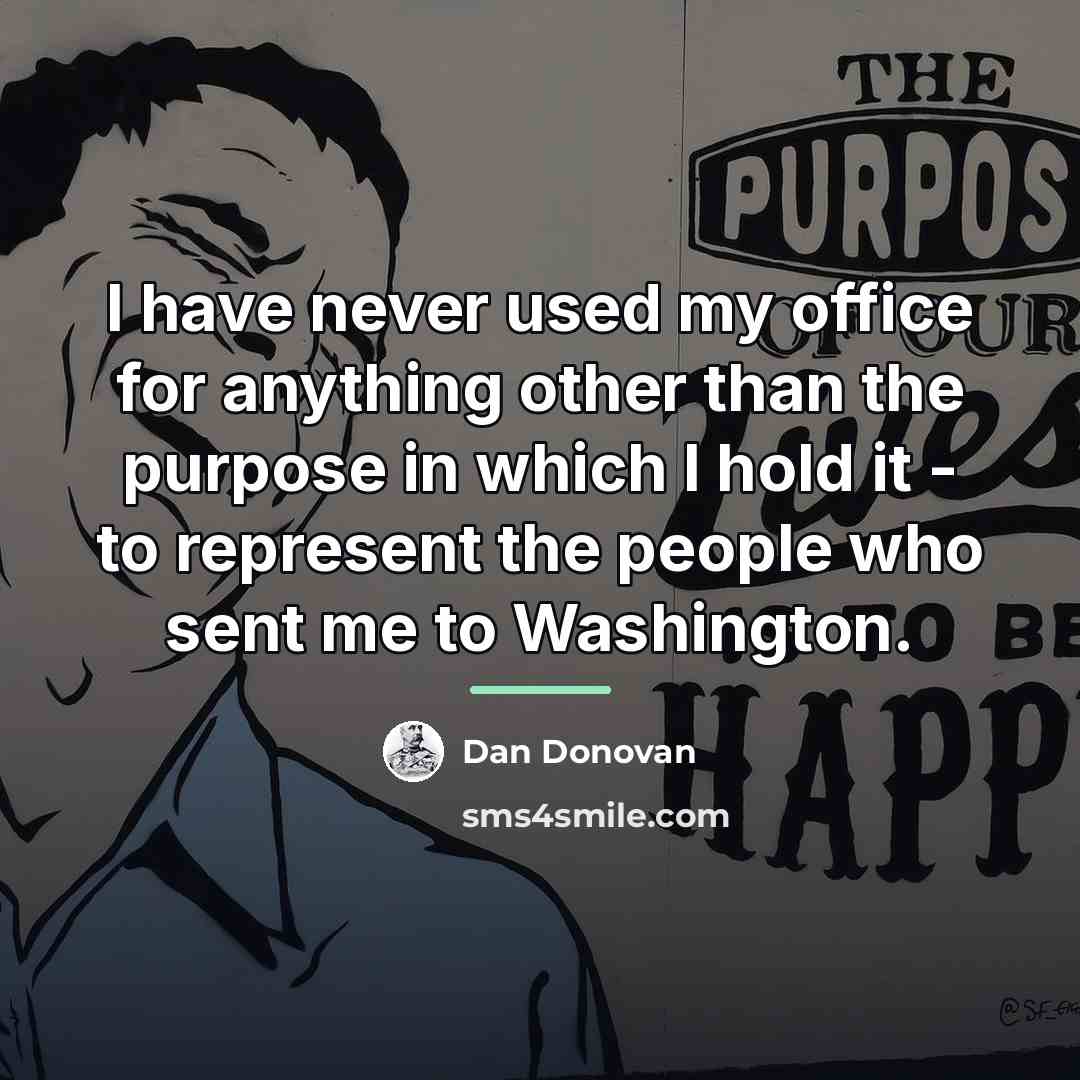 “I have never used my office for anything other than…” quote by Dan Donovan