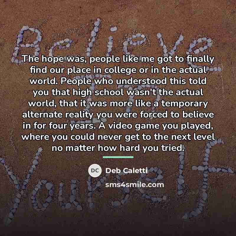 “The hope was, people like me got to finally find…” quote by Deb Caletti
