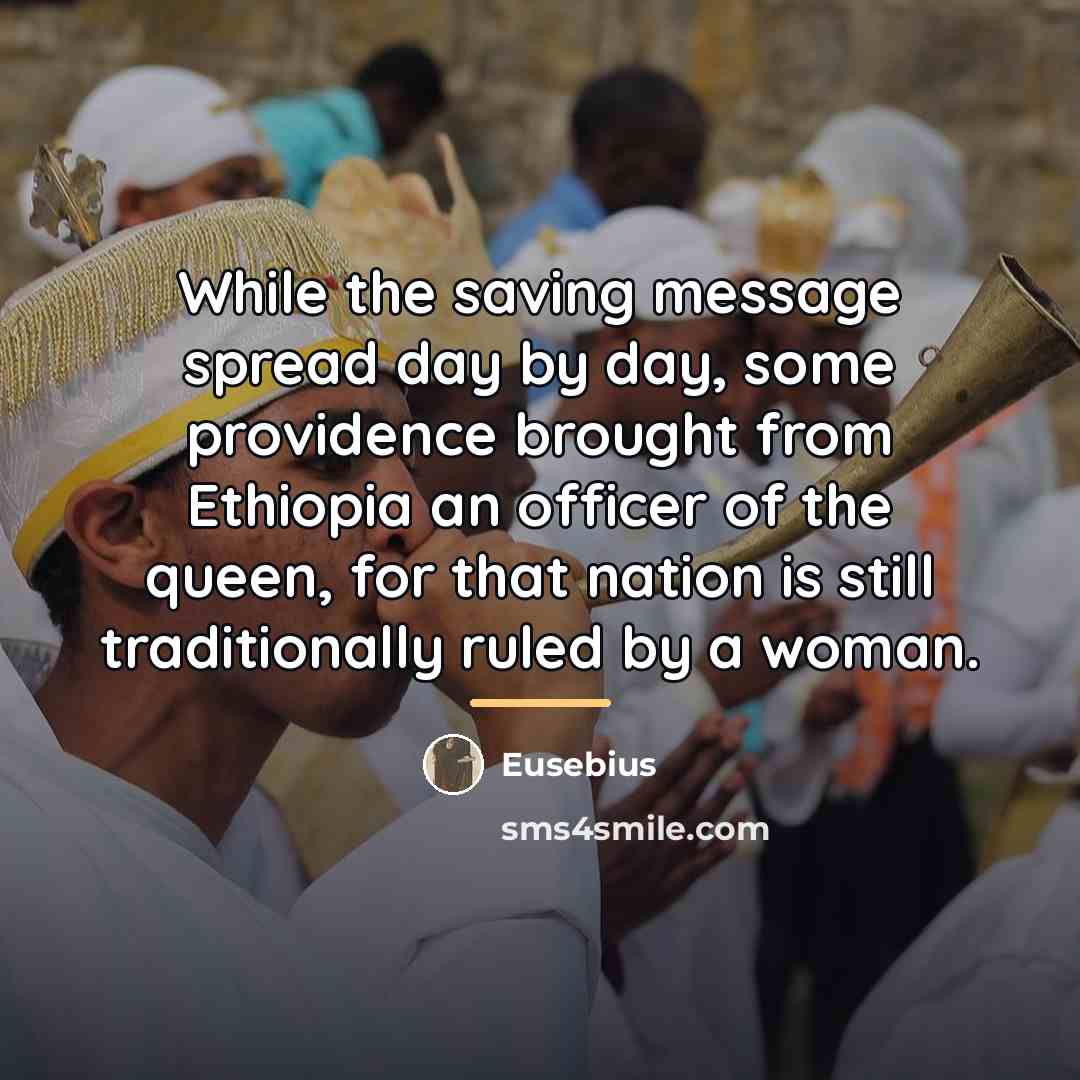 “While the saving message spread day by day, some providence…” quote by Eusebius
