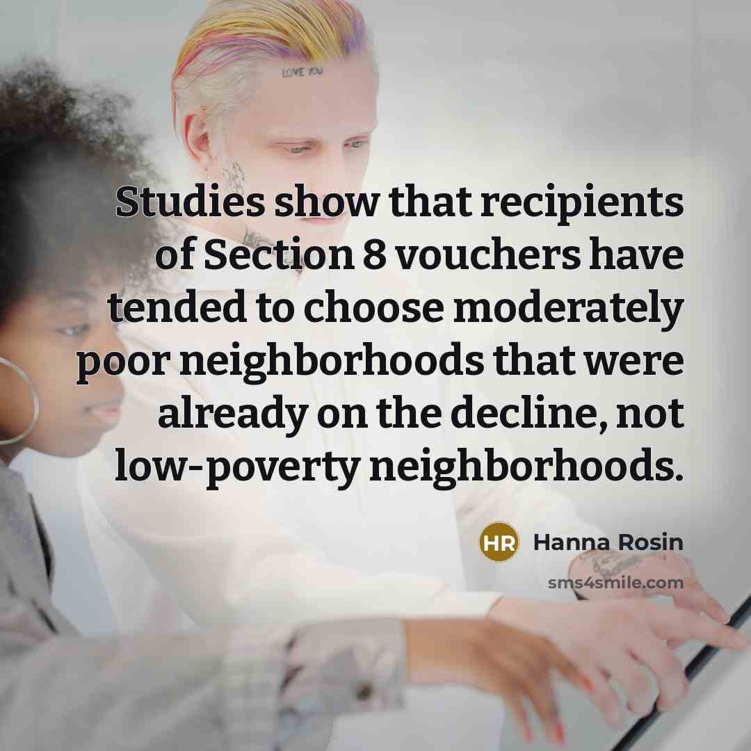 “Studies show that recipients of Section 8 vouchers have tended…” quote by Hanna Rosin