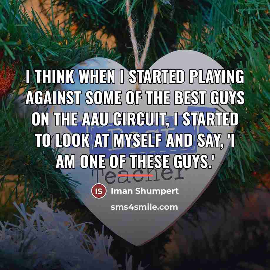 “I think when I started playing against some of the…” quote by Iman Shumpert