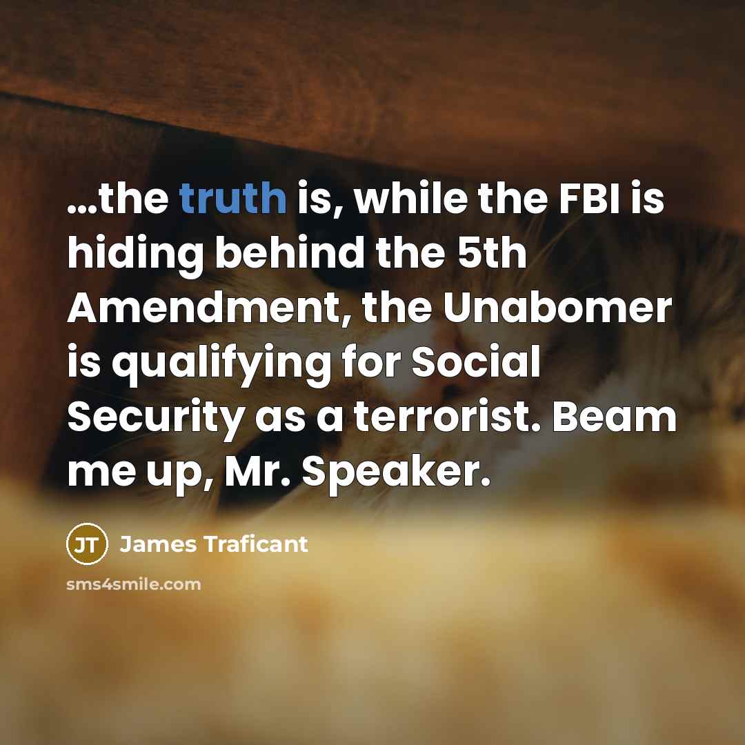 “.......the truth is, while the FBI is hiding behind the…” quote by James Traficant