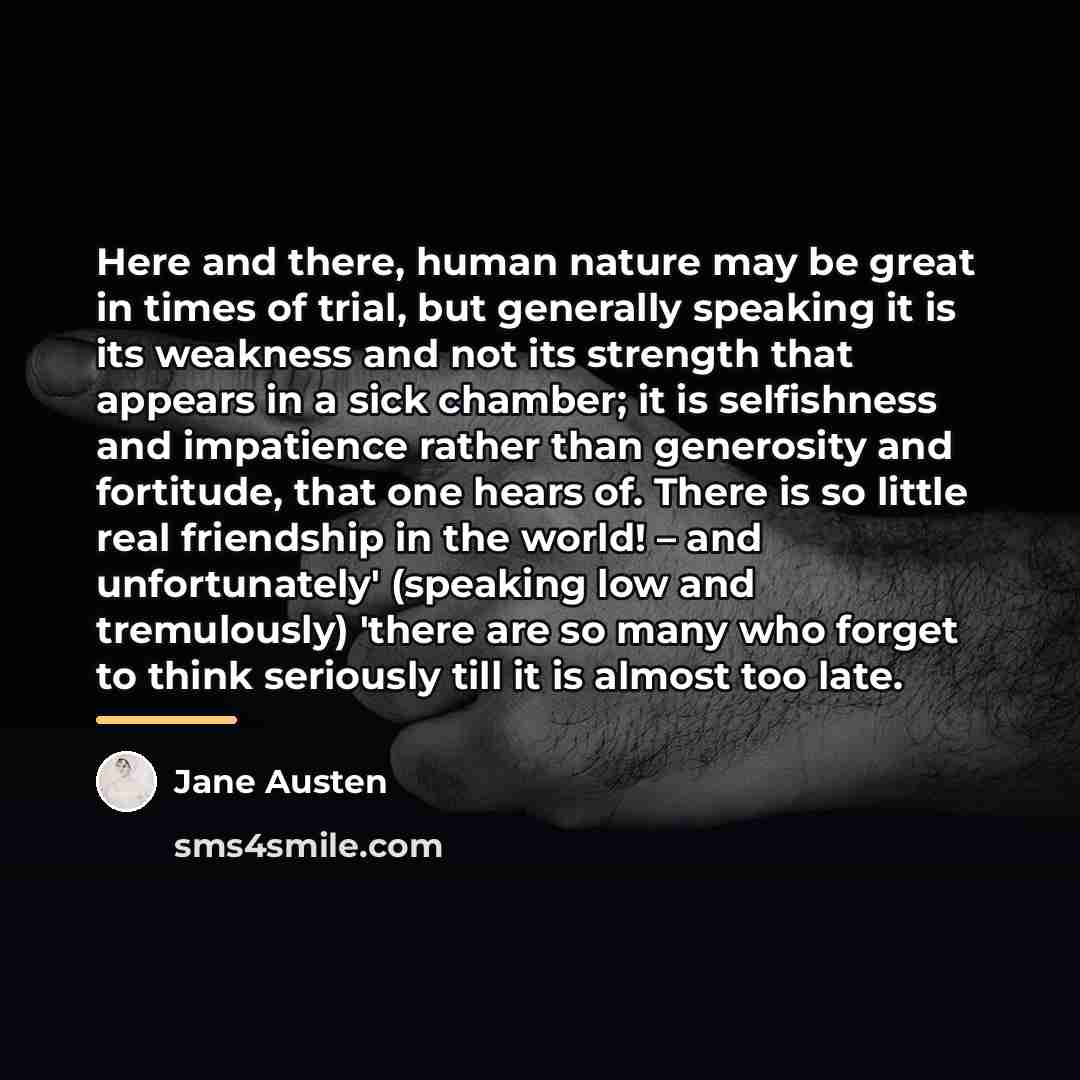 “Here and there, human nature may be great in times…” quote by Jane Austen