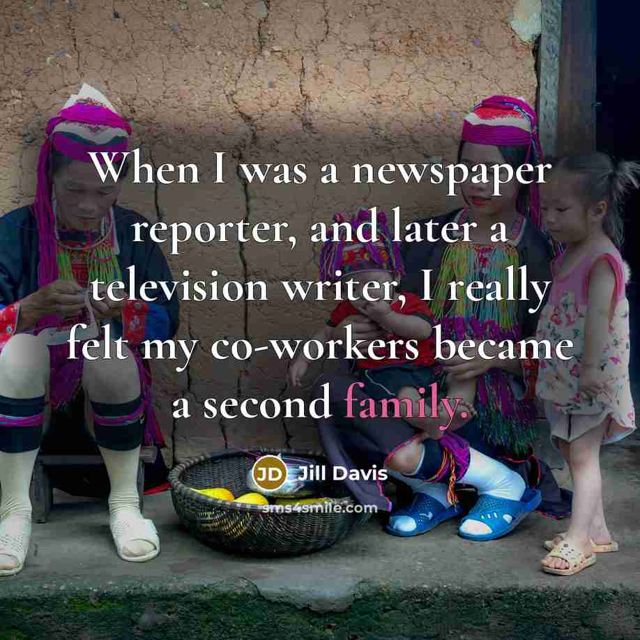 “When I was a newspaper reporter, and later a television…” quote by Jill Davis