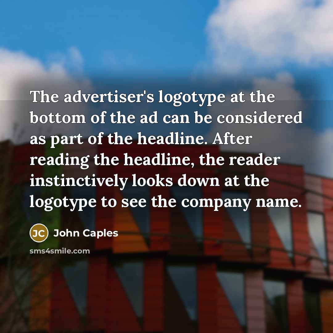 “The advertiser's logotype at the bottom of the ad can…” quote by John Caples