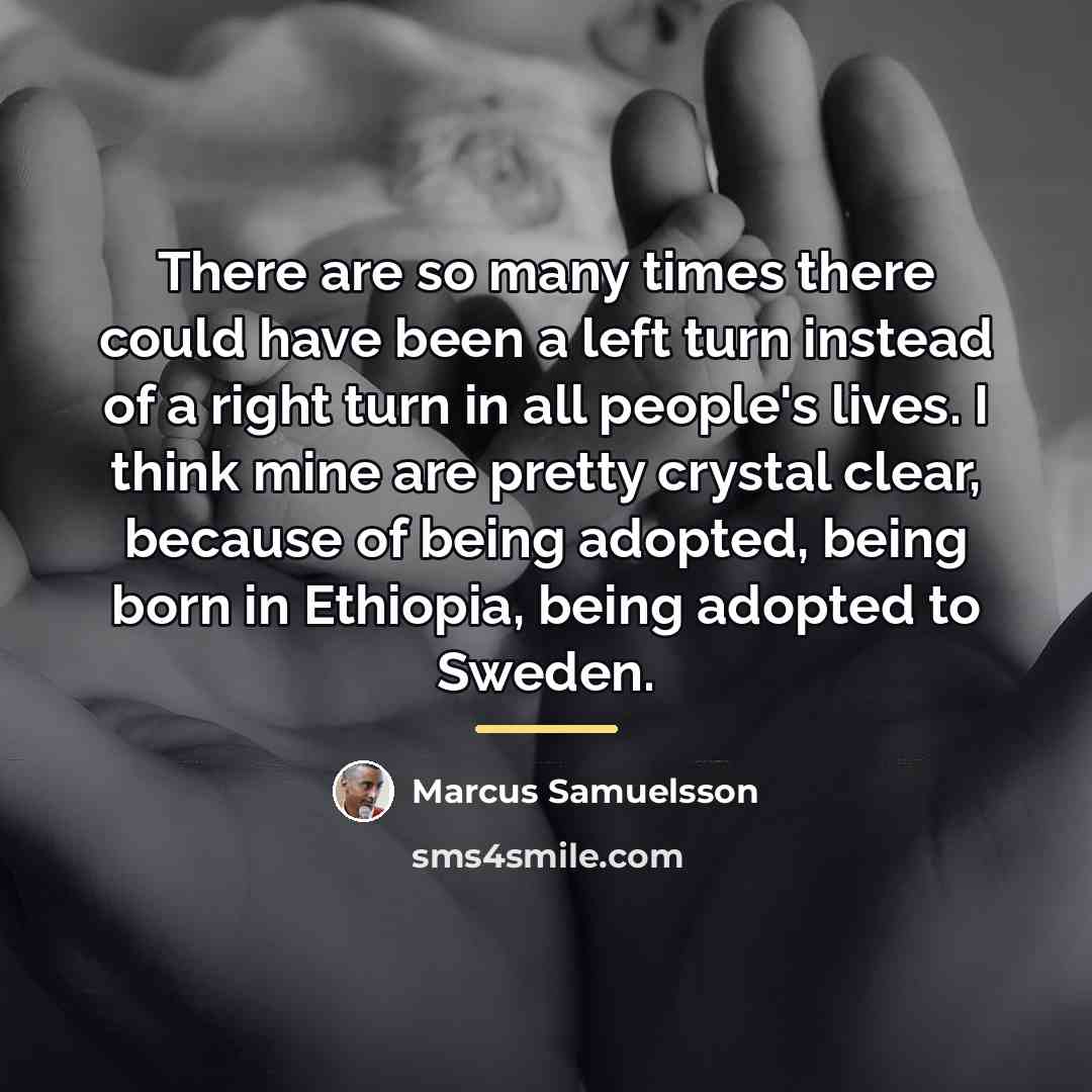 “There are so many times there could have been a…” quote by Marcus Samuelsson