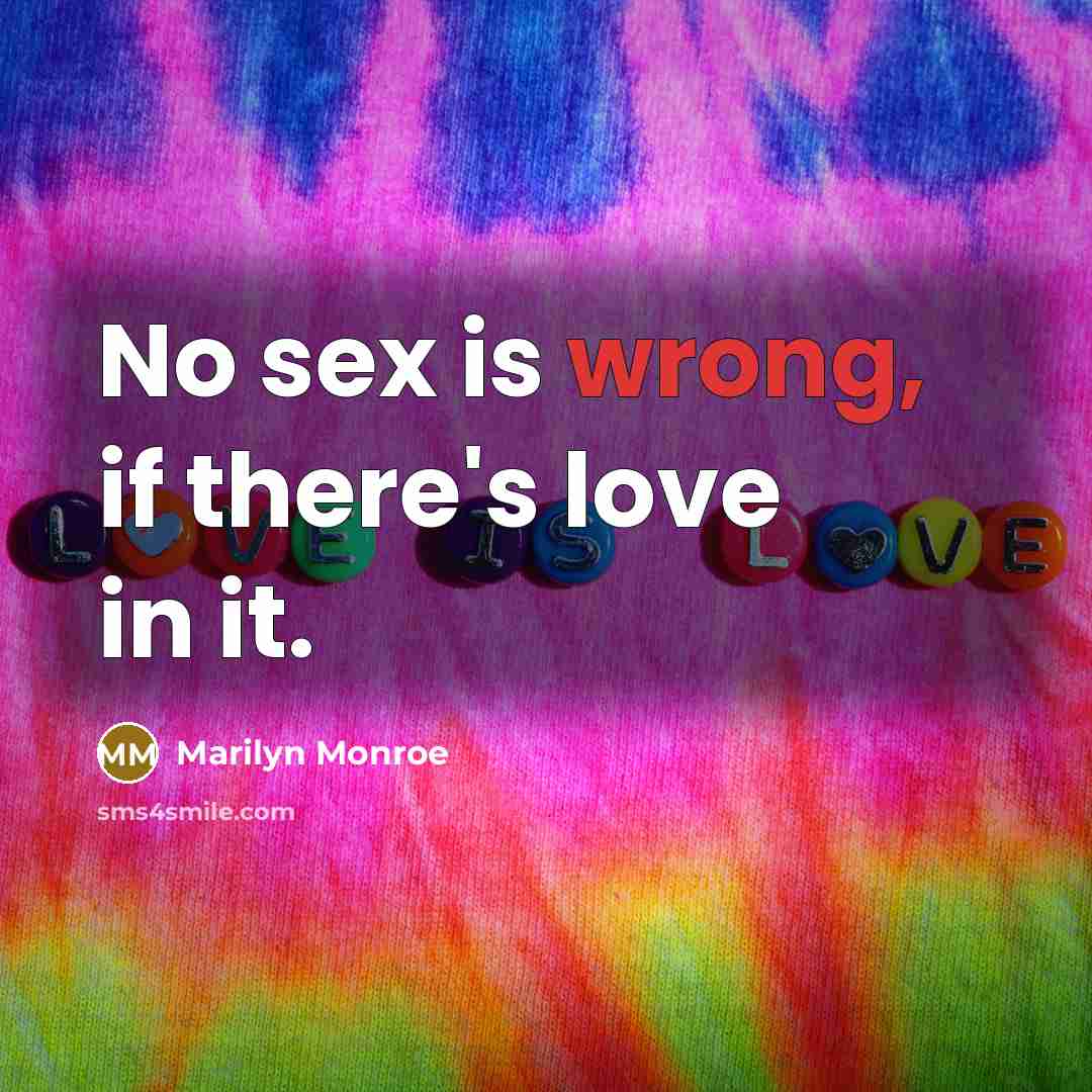 “No sex is wrong, if there's love in it.…” quote by Marilyn Monroe