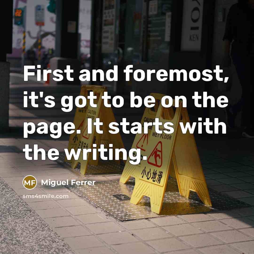 “First and foremost, it's got to be on the page.…” quote by Miguel Ferrer