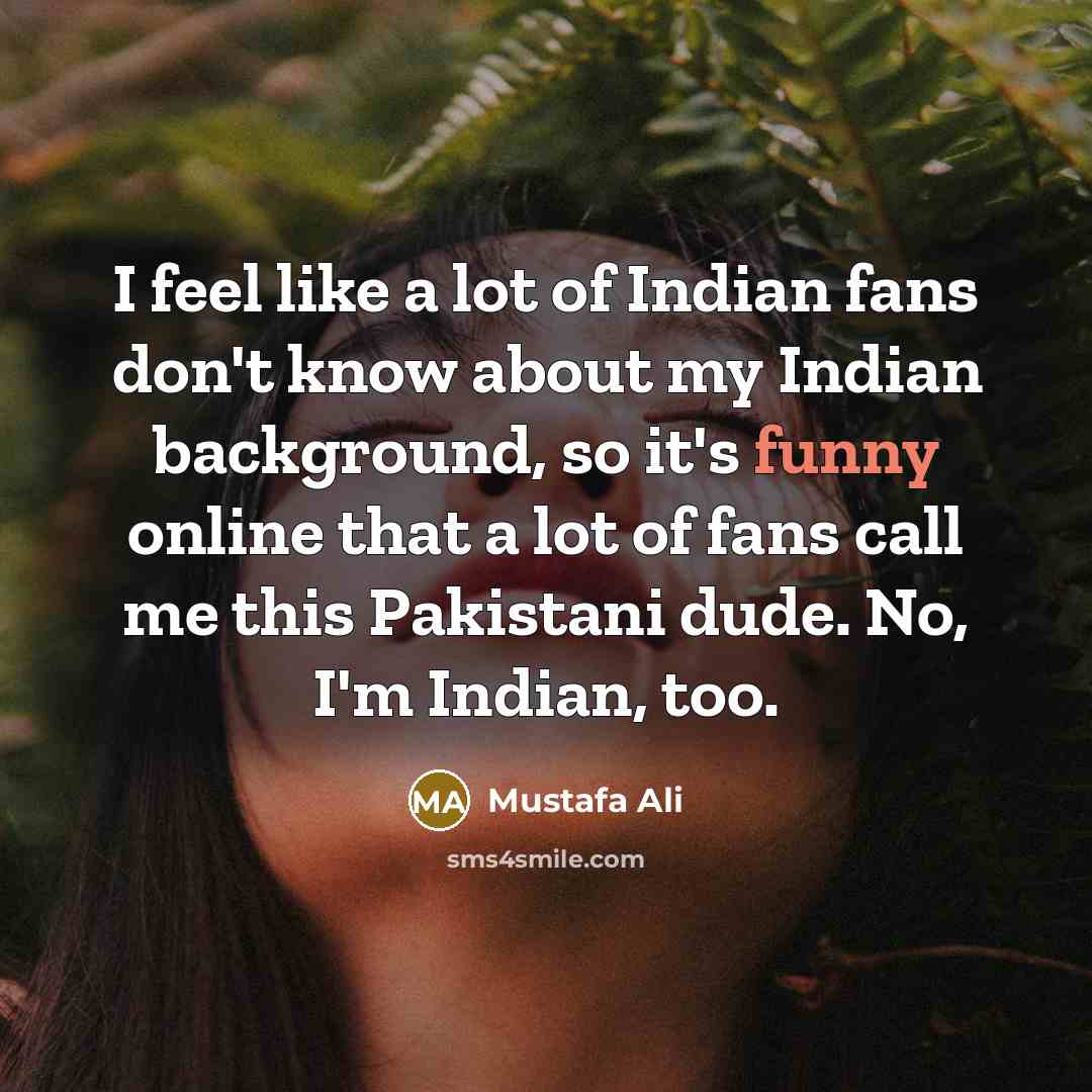“I feel like a lot of Indian fans don't know…” quote by Mustafa Ali