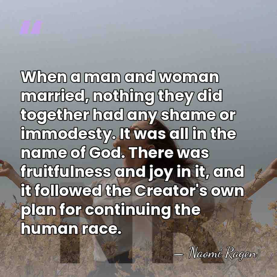 When a man and woman married, nothing they did together had any&hellip; - Naomi Ragen