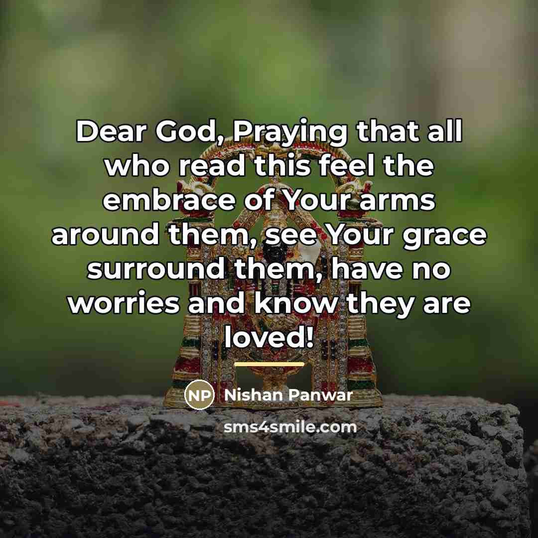 “Dear God, Praying that all who read this feel the…” quote by Nishan Panwar