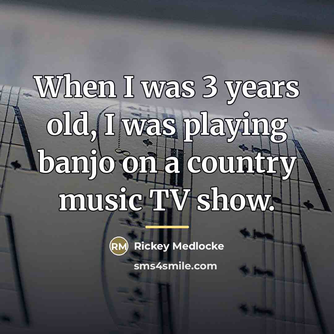 “When I was 3 years old, I was playing banjo…” quote by Rickey Medlocke