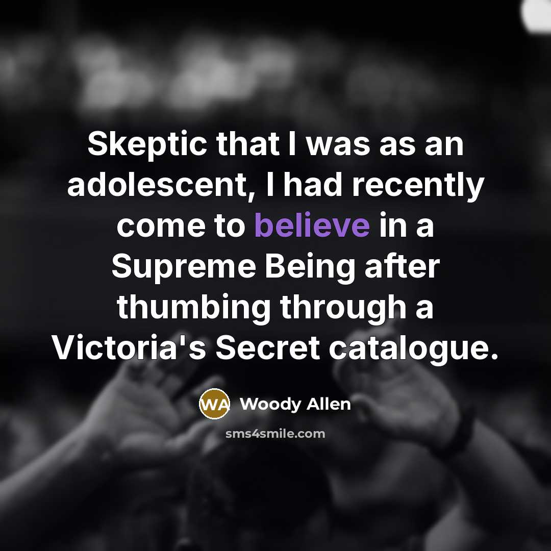 “Skeptic that I was as an adolescent, I had recently…” quote by Woody Allen
