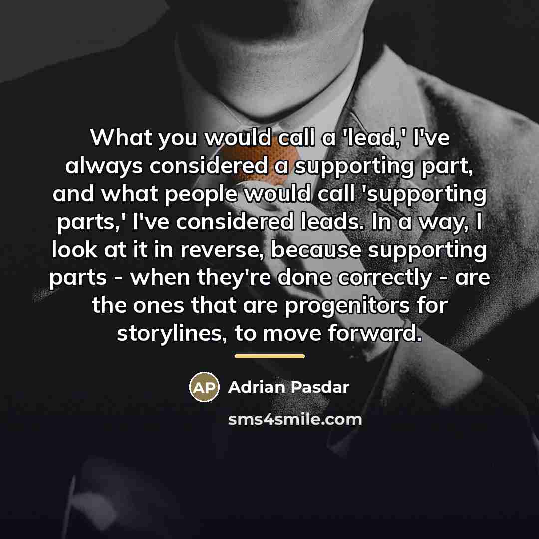 “What you would call a 'lead,' I've always considered a…” quote by Adrian Pasdar