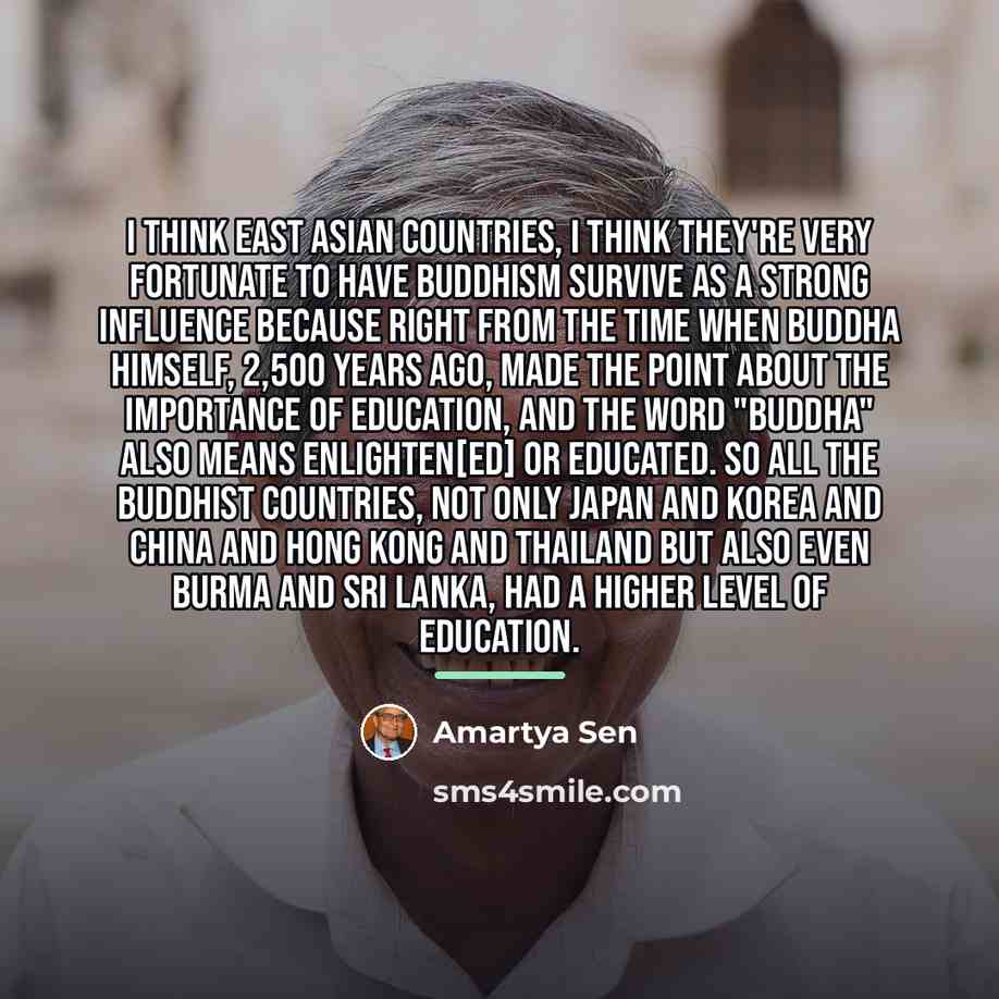 “I think East Asian countries, I think they're very fortunate…” quote by Amartya Sen