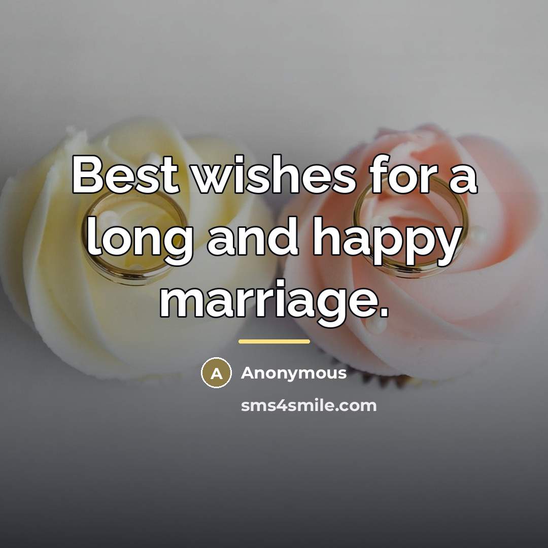 “Best wishes for a long and happy marriage.…” quote by Anonymous