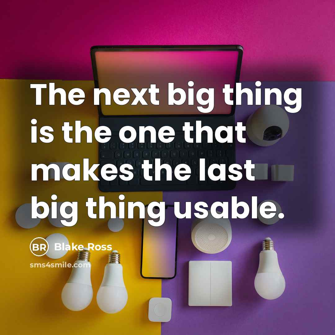 “The next big thing is the one that makes the…” quote by Blake Ross