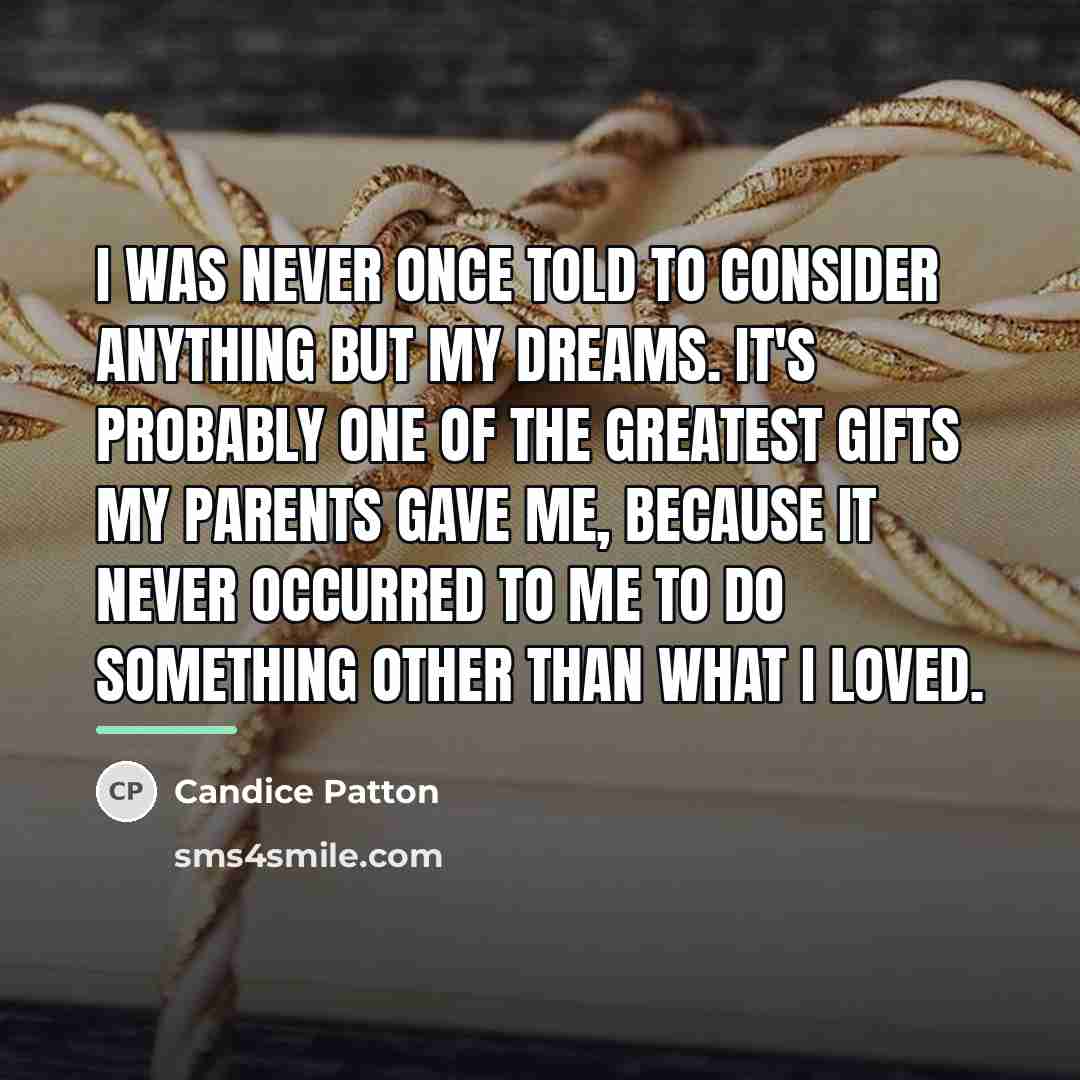 “I was never once told to consider anything but my…” quote by Candice Patton